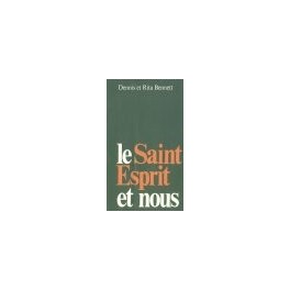 "Le Saint-Esprit et nous" par Denis et Rita Bennett "Le Saint-Esprit et nous" par Denis et Rita Bennett