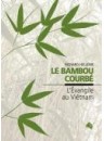 "Le bambou courbé" par Helleme Richard