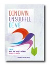 "Don divin, un souffle de vie" par Hermine-Jean de Grace