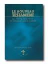 "Le Nouveau Testament de notre Seigneur et Sauveur Jésus-Christ" (version Anjou)