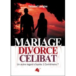 "Mariage, divorce, célibat" par Thibault Lavigne
