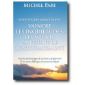 "Vaincre l'inquiétude, les soucis, la peur et le découragement" par Michel Pari