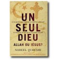 "Un seul Dieu: Allah ou Jésus" par Nabeel Qureshi