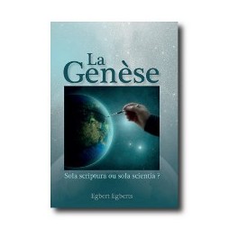 "La Genèse, sola scriptura ou sola scientia" par Egbert Egberts