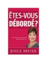 "Etes-vous débordé?" par Joyce Meyer