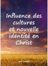 "Influence des cultures et nouvelle identité en Christ" par Alain André