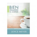 "Bien démarrer sa journée" par Joyce Meyer