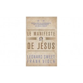 "le manifeste de Jésus" par Léonard Sweet et Frank Viola