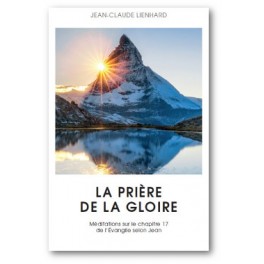 "La prière de la gloire" par Jean-Claude Lienhard