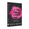 "Guérir l'âme d'une femme" par Joyce Meyer