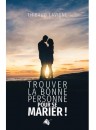 "Trouver la bonne personne pour se marier" par Thibaud Lavigne