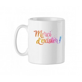 "MUG blanc - Merci d'exister" "MUG blanc - Merci d'exister"