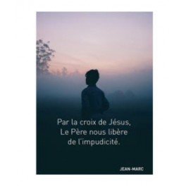 "Par la croix de Jésus, le père nous libère de l'impudicité" par Jean-Marc