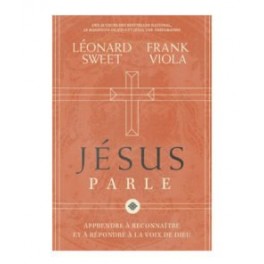 "Jésus parle" par Franck Viola et Léonard Sweet