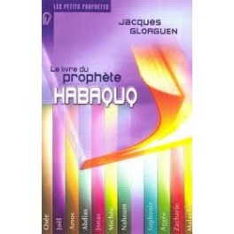 "Le livre du prophète Habaquq" par Jacques Gloaguen