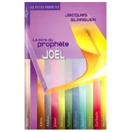 "Le livre du prophète Joël" par Jacques Gloaguen