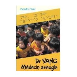 "Dr Yang, médecin aveugle" par Donita Dyer