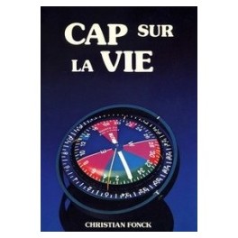 "Cap sur la vie" par Christian Fonck