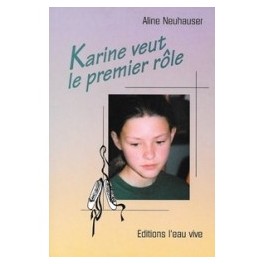 "Karine veut le premier rôle" par Aline Neuhauser