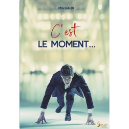 "C'est le moment" par Max Raux