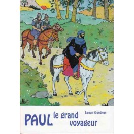 "Paul le grand voyageur" par Samuel et Hélène Grandjean