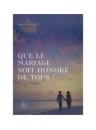 "Que le mariage soit honoré de tous" par Amel Lafleur