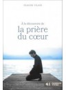 "A la découverte de la prière du coeur - Dossier Vivre No 41" par Claude Vilain