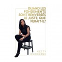 "Quand les fondements seraient renversés, le juste que ferait-il?" par Ketty Durogène