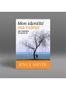 "Mon identité, ma valeur" par Joyce Meyer
