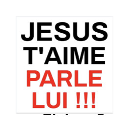 "autocollant:  Jésus t'aime, parle-lui!!!" carré 7,5 cm