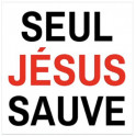 "autocollant : Seul Jésus sauve" carré 7,5cm