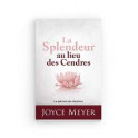 "La splendeur au lieu des cendres" par Joyce Meyer