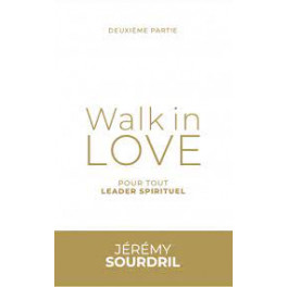 "Walk in love - deuxième partie" par Jérémy Sourdril