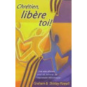 "Chrétien, libère-toi!" par Graham et Shirley Powell