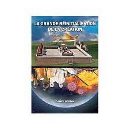 "La grande réinitialisation de la Création" par Daniel Peyron