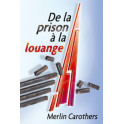 "De la prison à la louange" par Merlin Carothers