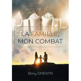 "La famille, mon combat" par Bony Omenya