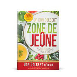 "Zone de jeune - retrouvez la santé et purifiez votre corps en 21 jours" par Dr Don Colbert