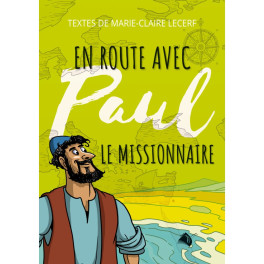 "En route avec Paul le missionnaire" par Marie-Claire Lecerf
