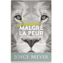 "J'avance malgré la peur ... et je choisis le courage" par Joyce Meyer