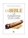"La bible, la formation d'un livre " par Gisèle et Théo Truschel