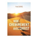 "Mon cheminement avec Christ" par Yves Guanel