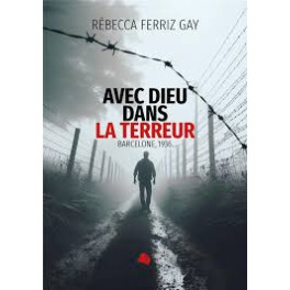 "Avec Dieu dans la terreur" par Rébecca Ferrriz Gay