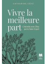 "Vivre la meilleure part" par Catherine Côté