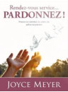 "Rendez-vous service ... Pardonnez" par Joyce Meyer