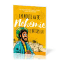 "En route avec Néhémie le bâtisseur" par Marie-Claire Lecerf et Aline Neuhauser