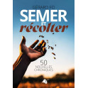 "Semer et récolter - 50 nouvelles chroniques" par Gérard Fo