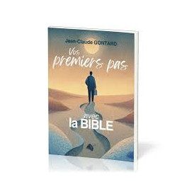 "Vos premiers pas avec la Bible" par Jean-Claude Gontard