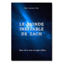 "Le monde ineffable de Zach" par Marc Antoine Colin