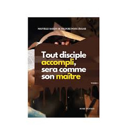 "Tout disciple accompli sera comme son maître - Tome 1" par Rose Nousi